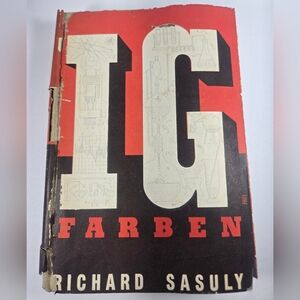 IG Farben Book by Richard Sasuly HC+ Partial Dust Jacket 1947 Good Condition